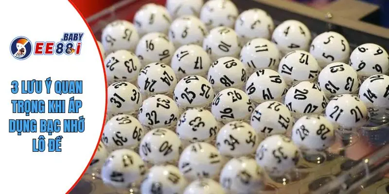 3 lưu ý quan trọng khi áp dụng bạc nhớ lô đề