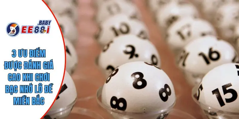3 ưu điểm được đánh giá cao khi chơi bạc nhớ lô đề miền bắc