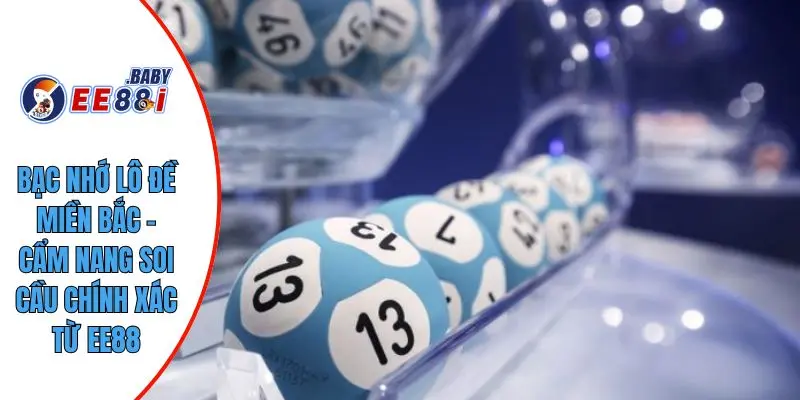 Bạc Nhớ Lô Đề Miền Bắc