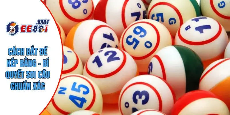 Cách Bắt Đề Kép Bằng