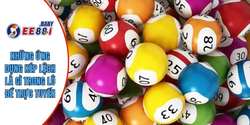 Những ứng dụng kép lệch là gì trong lô đề trực tuyến