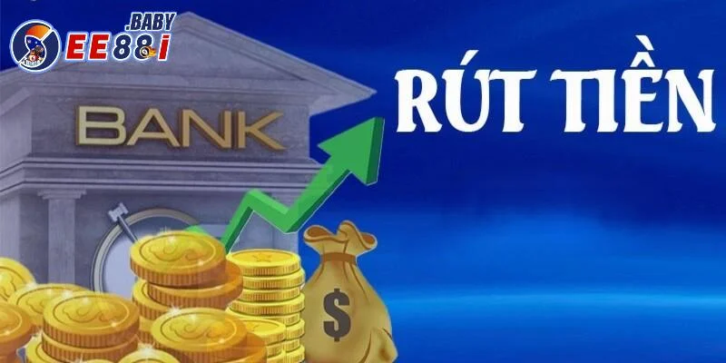 Những lưu ý quan trọng khi rút tiền EE88